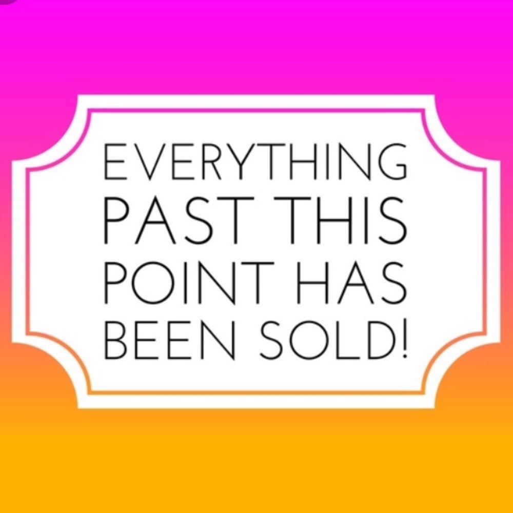Everything sold below in my closet
